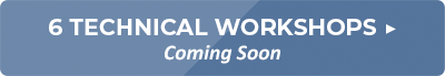6 Technical Workshops